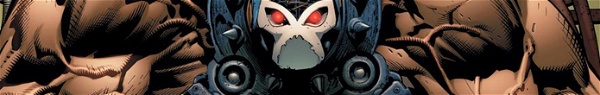 O essencial sobre Bane, o cara que quebrou o Batman